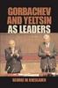 Gorbachev and Yeltsin as Leaders